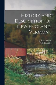 portada History and Description of New England. Vermont (en Inglés)