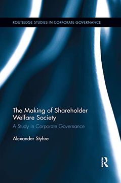 portada The Making of Shareholder Welfare Society: A Study in Corporate Governance (Routledge Studies in Corporate Governance) 