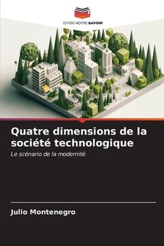 portada Quatre dimensions de la société technologique (en Francés)