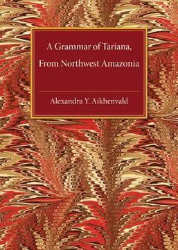 portada A Grammar of Tariana, From Northwest Amazonia Hardback (Cambridge Grammatical Descriptions) (en Inglés)
