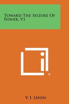 portada Toward the Seizure of Power, V1 (en Inglés)