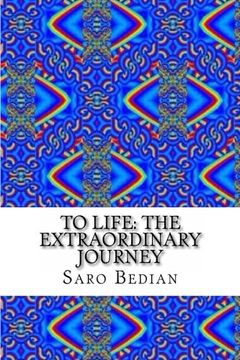 portada To Life: The Extraordinary Journey