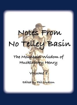 portada Notes From No Telley Basin Volume 1: The Mountain Vision of Huckleberry Henry