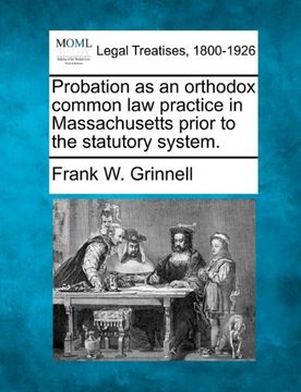 portada probation as an orthodox common law practice in massachusetts prior to the statutory system. (en Inglés)