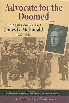 portada Advocate for the Doomed: The Diaries and Papers of James g. Mcdonald, 1932-1935 