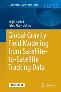 portada Global Gravity Field Modeling from Satellite-To-Satellite Tracking Data (en Inglés)