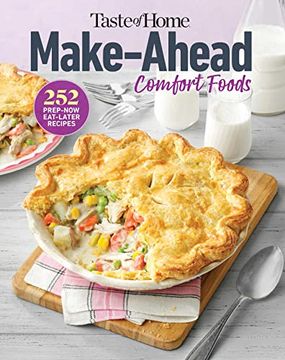portada Taste of Home Make Ahead Comfort Foods: 200 Prep-Now Eat-Later Recipes (en Inglés)