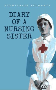 portada Eyewitness Accounts Diary of a Nursing Sister (en Inglés)