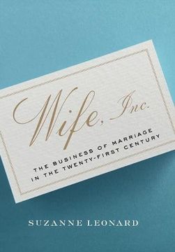 portada Wife, Inc. The Business of Marriage in the Twenty-First Century (Critical Cultural Communication) (en Inglés)