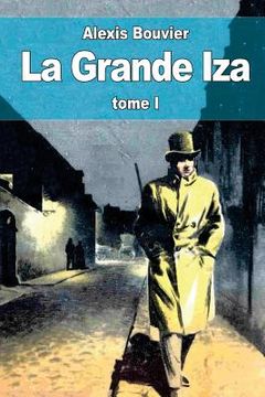 portada La Grande Iza: tome I (en Francés)