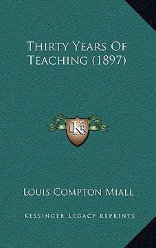 portada thirty years of teaching (1897) (en Inglés)
