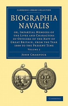 portada Biographia Navalis 6 Volume Paperback Set: Biographia Navalis - Volume 2 (Cambridge Library Collection - Naval and Military History) (in English)