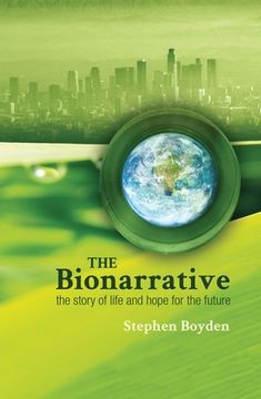 portada The Bionarrative: The story of life and hope for the future (en Inglés)
