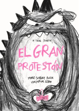 portada EL GRAN PROTESTON - ROGER, MARIE-SABINE/LERAY, MARJOLAI - Libro Físico