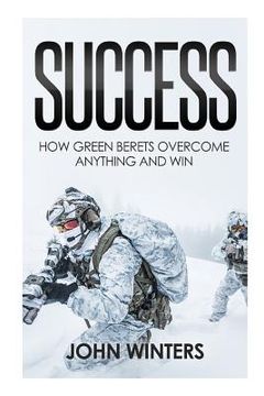 portada Success: How Green Berets Overcome Anything And Win (in English)
