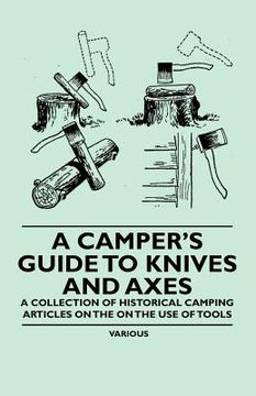 portada a camper's guide to knives and axes - a collection of historical camping articles on the on the use of tools (in English)