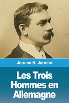 portada Les Trois Hommes en Allemagne (in French)