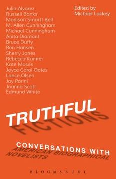 portada Truthful Fictions: Conversations with American Biographical Novelists (en Inglés)