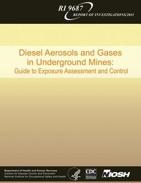 portada Diesel Aerosols and Gases in Underground Mines: Guide to Exposure Assessment and Control (en Inglés)