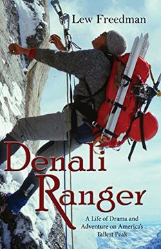 portada Denali Ranger: A Life of Drama and Adventure on America's Tallest Peak