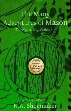 portada The Many Adventures of Mason: The Hyper-Nap Collection (en Inglés)
