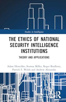 portada The Ethics of National Security Intelligence Institutions (Studies in Intelligence) (en Inglés)