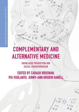 portada Complementary and Alternative Medicine: Knowledge Production and Social Transformation