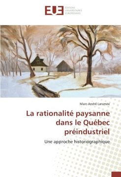 portada La rationalité paysanne dans le Québec préindustriel: Une approche historiographique
