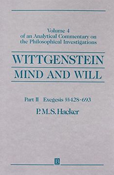 portada Wittgenstein: Mind and Will: Volume 4 of an Analytical Commentary on the Philosophical Investigations (en Inglés)