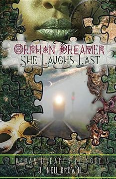 portada She Laughs Last (Orphan Dreamer Saga) (in English)