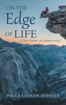 portada On the Edge of Life: A True Story of Faithfulness (in English)