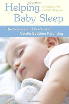 portada Helping Baby Sleep: The Science and Practice of Gentle Bedtime Parenting (en Inglés)