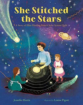 portada She Stitched the Stars: A Story of Ellen Harding Baker'S Solar System Quilt (She Made History) (en Inglés)