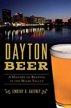 portada Dayton Beer: A History of Brewing in the Miami Valley (American Palate) 