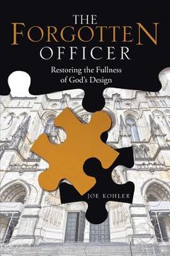 portada The Forgotten Officer: Restoring the Fullness of God's Design (in English)