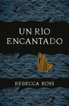 portada Un Rio Encantado (Elements of Cadence 1) (in Spanish)
