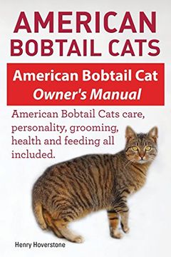 portada American Bobtail Cats. American Bobtail Cat Owners Manual. American Bobtail Cats (in English)