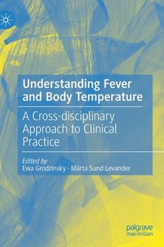 portada Understanding Fever and Body Temperature: A Cross-Disciplinary Approach to Clinical Practice (en Inglés)