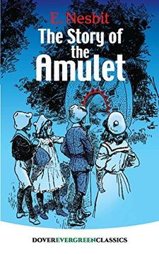 portada The Story of the Amulet (Dover Children's Evergreen Classics) (en Inglés)