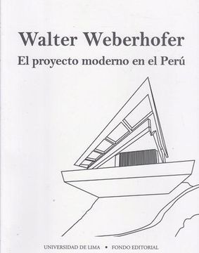 portada Walter Weberhofer: El Proyecto Moderno en el Perú