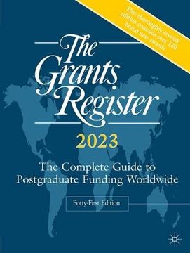 portada The Grants Register 2023: The Complete Guide to Postgraduate Funding Worldwide (en Inglés)