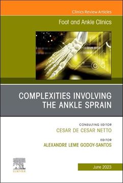 portada Complexities Involving the Ankle Sprain, an Issue of Foot and Ankle Clinics of North America (Volume 28-2) (The Clinics: Orthopedics, Volume 28-2)