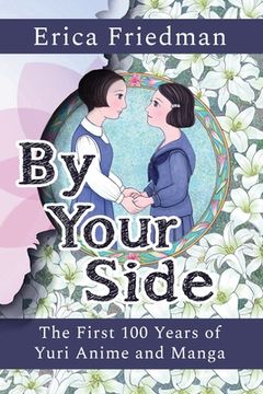 portada By Your Side: The First 100 Years of Yuri Anime and Manga (in English)
