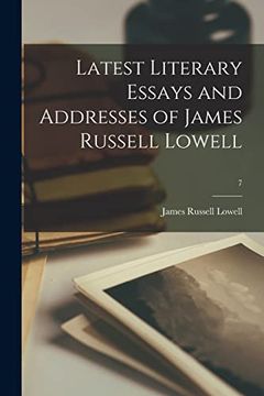 portada Latest Literary Essays and Addresses of James Russell Lowell; 7 