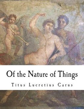 portada Of the Nature of Things: De Rerum Natura (en Inglés)