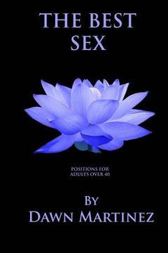 portada The Best Sex: Positions For Adults Over 40 (en Inglés)