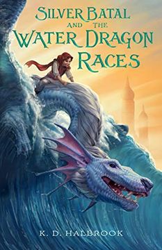 portada Silver Batal and the Water Dragon Races: 1 (en Inglés)