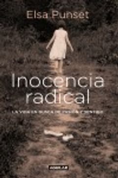 portada inocencia radical: un antídoto a la sociedad expres