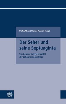portada Der Seher und Seine Septuaginta: Studien zur Intertextualitat der Johannesapokalypse -Language: German (en Alemán)