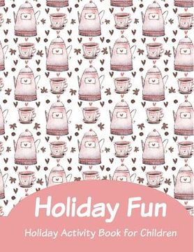 portada Holiday Fun: Holiday Activity Book for Children (en Inglés)